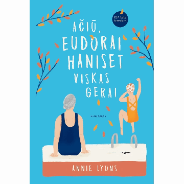 Ačiū, Eudorai Haniset viskas gerai