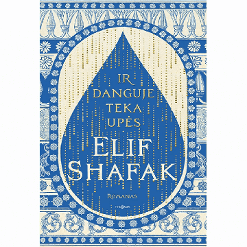 Ir danguje teka upės