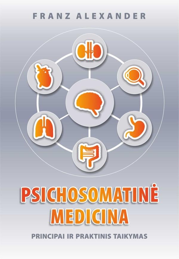 Psichosomatinė medicina: principai ir praktinis taikymas