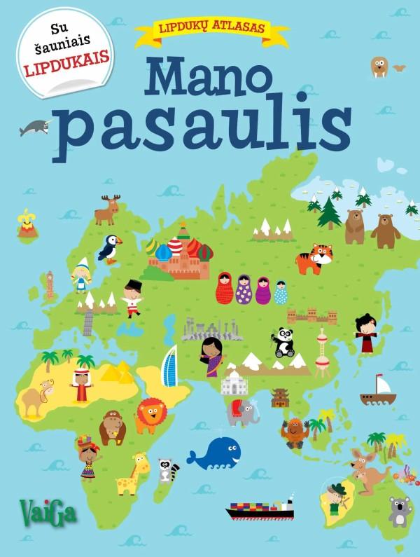 Mano pasaulis. Lipdukų atlasas