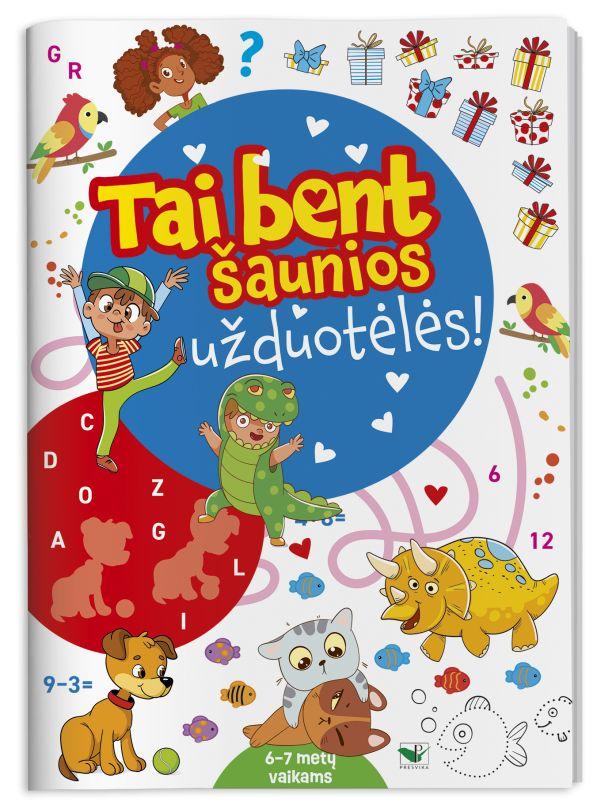 Tai bent šaunios užduotėlės, 6–7 metų vaikams