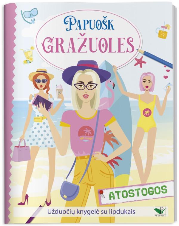 Atostogos. Papuošk gražuoles. Užduočių knygelė su lipdukais