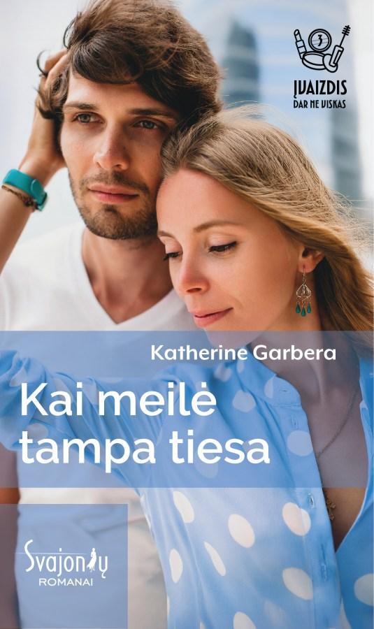 Kai meilė tampa tiesa. Ciklo „Įvaizdis dar ne viskas“ 3-ioji knyga