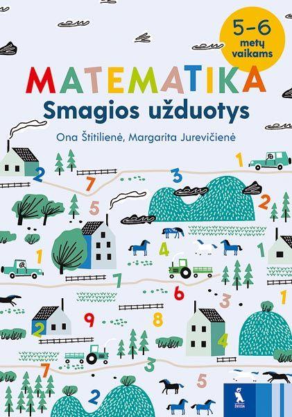 Matematika. Smagios užduotys 5-6 metų vaikams