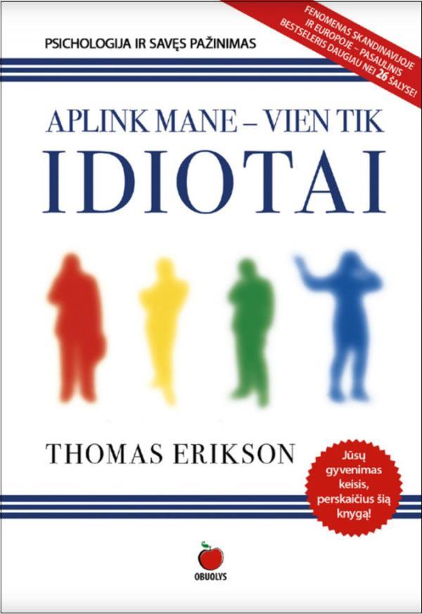 Aplink mane – vien tik idiotai