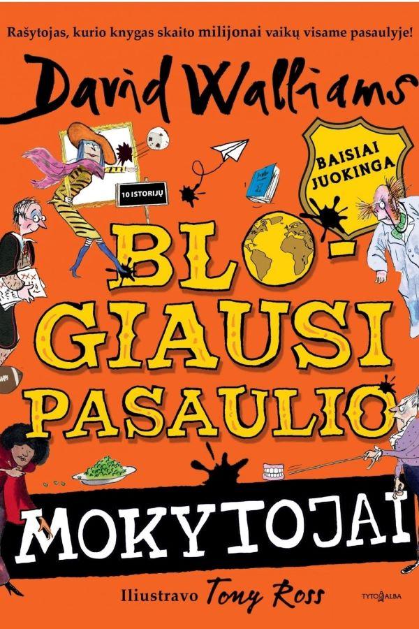 Blogiausi pasaulio mokytojai