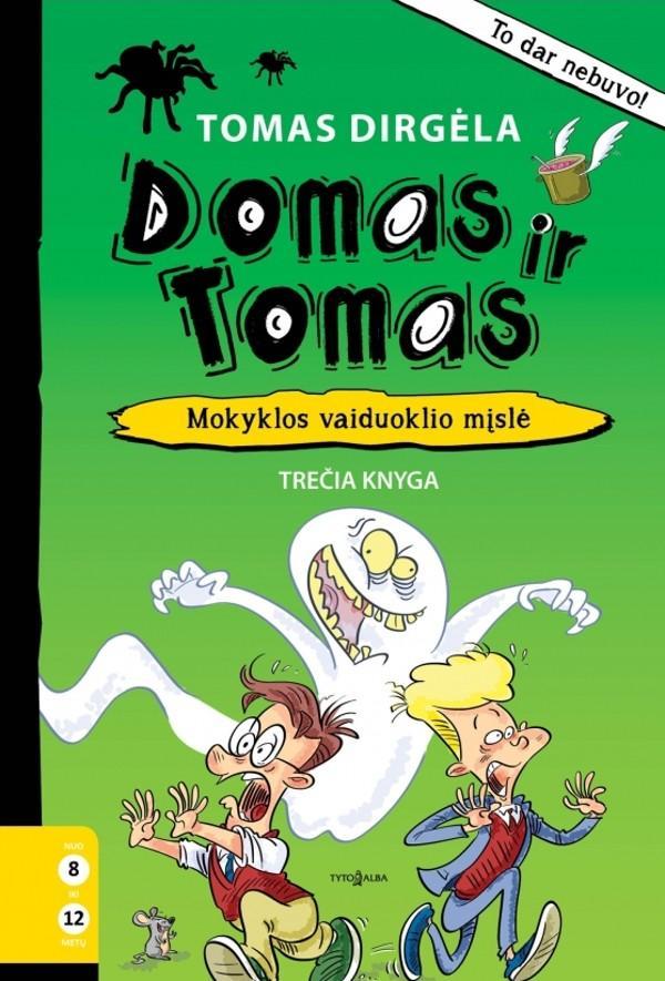 Domas ir Tomas, 3 knyga. Mokyklos vaiduoklio mįslė