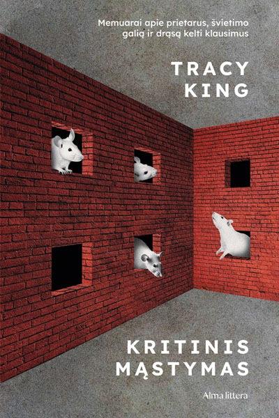 Kritinis mąstymas. Memuarai apie prietarus, švietimo galią ir drąsą kelti klausimus