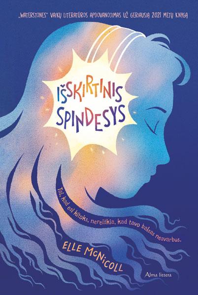 Išskirtinis spindesys. Tai, kad esi kitoks, nereiškia, kad tavo balsas nesvarbus