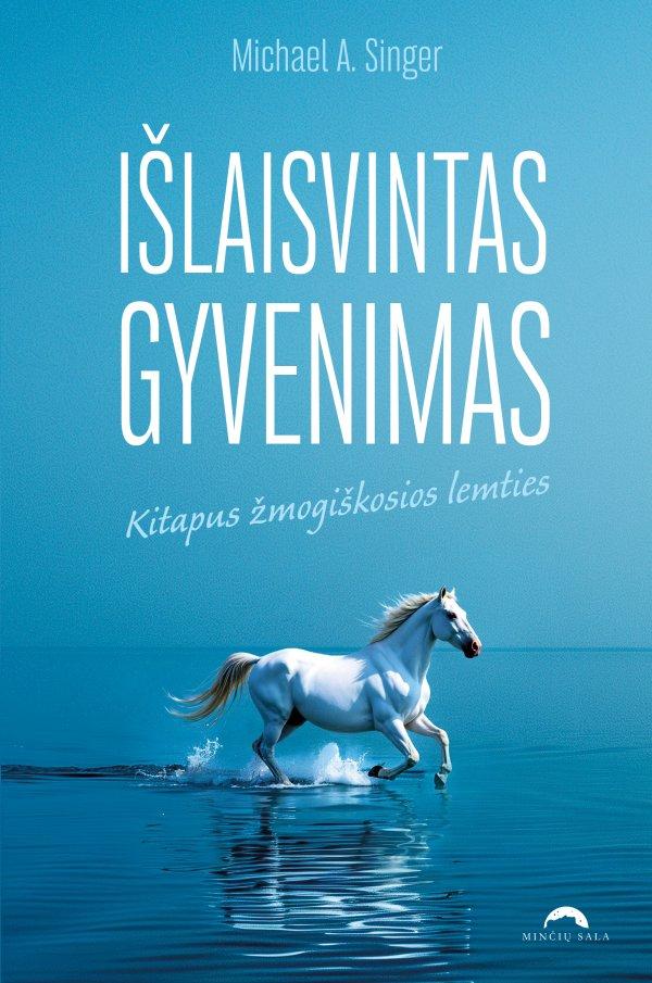 Išlaisvintas gyvenimas. Kitapus žmogiškosios lemties