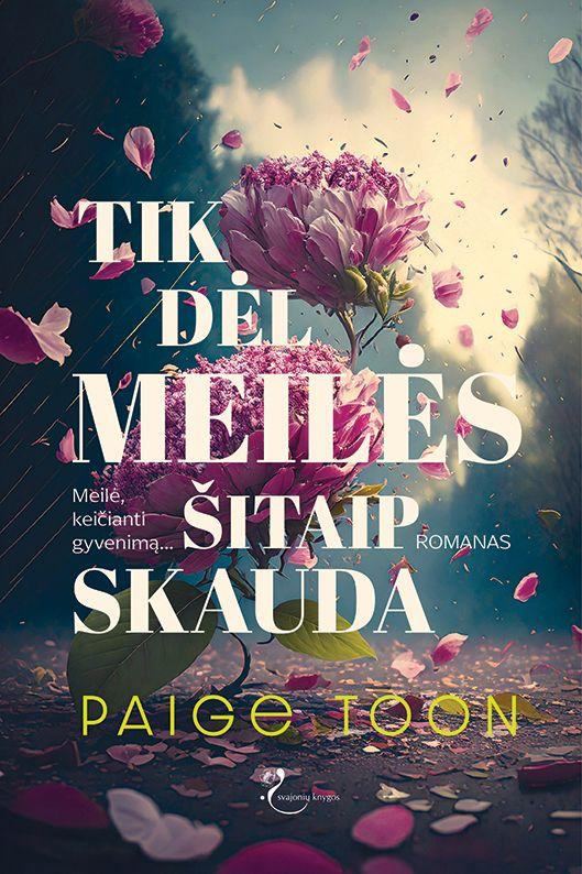 Tik dėl meilės šitaip skauda