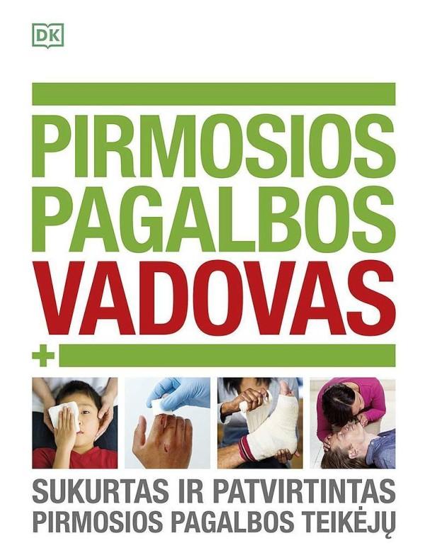 Pirmosios pagalbos vadovas. Sukurtas ir patvirtintas pirmosios pagalbos teikėjų