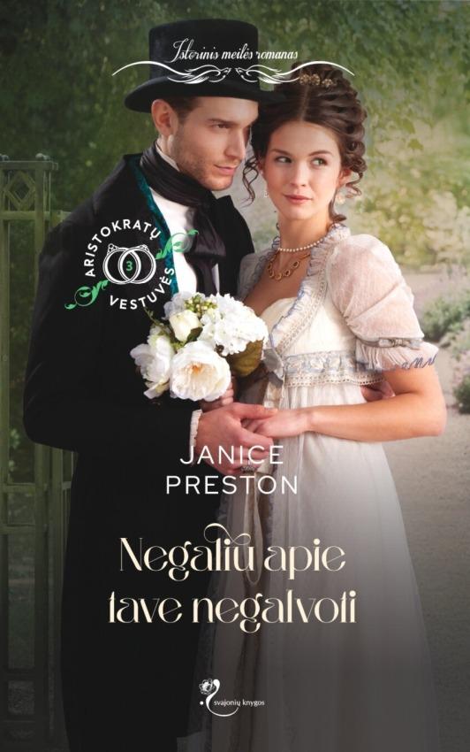 Negaliu apie tave negalvoti. Ciklo „Aristokratų vestuvės“ 3-ioji knyga