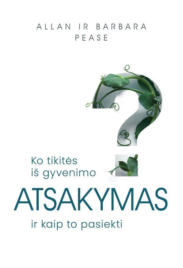 Atsakymas. Ko tikitės iš gyvenimo ir kaip to pasiekti