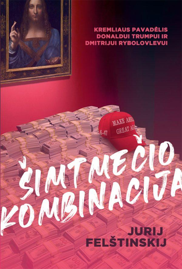 Šimtmečio kombinacija. Kremliaus pavadėlis Donaldui Trumpui ir Dmitrijui Rybolovlevui