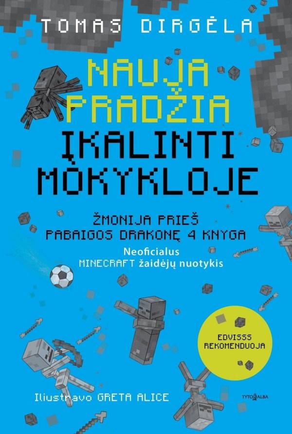 Nauja pradžia. Įkalinti mokykloje. Žmonija prieš Pabaigos Drakonę