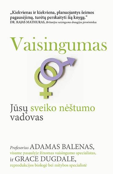 Vaisingumas. Jūsų sveiko nėštumo vadovas
