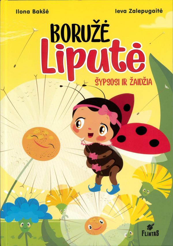 Boružė Liputė šypsosi ir žaidžia (knyga su defektais)