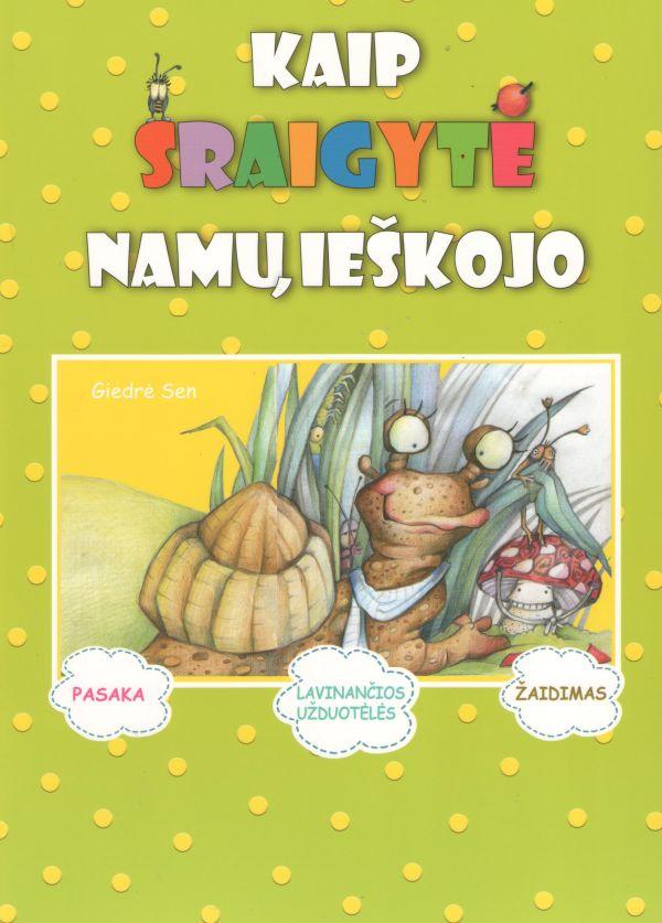 Kaip sraigytė namų ieškojo