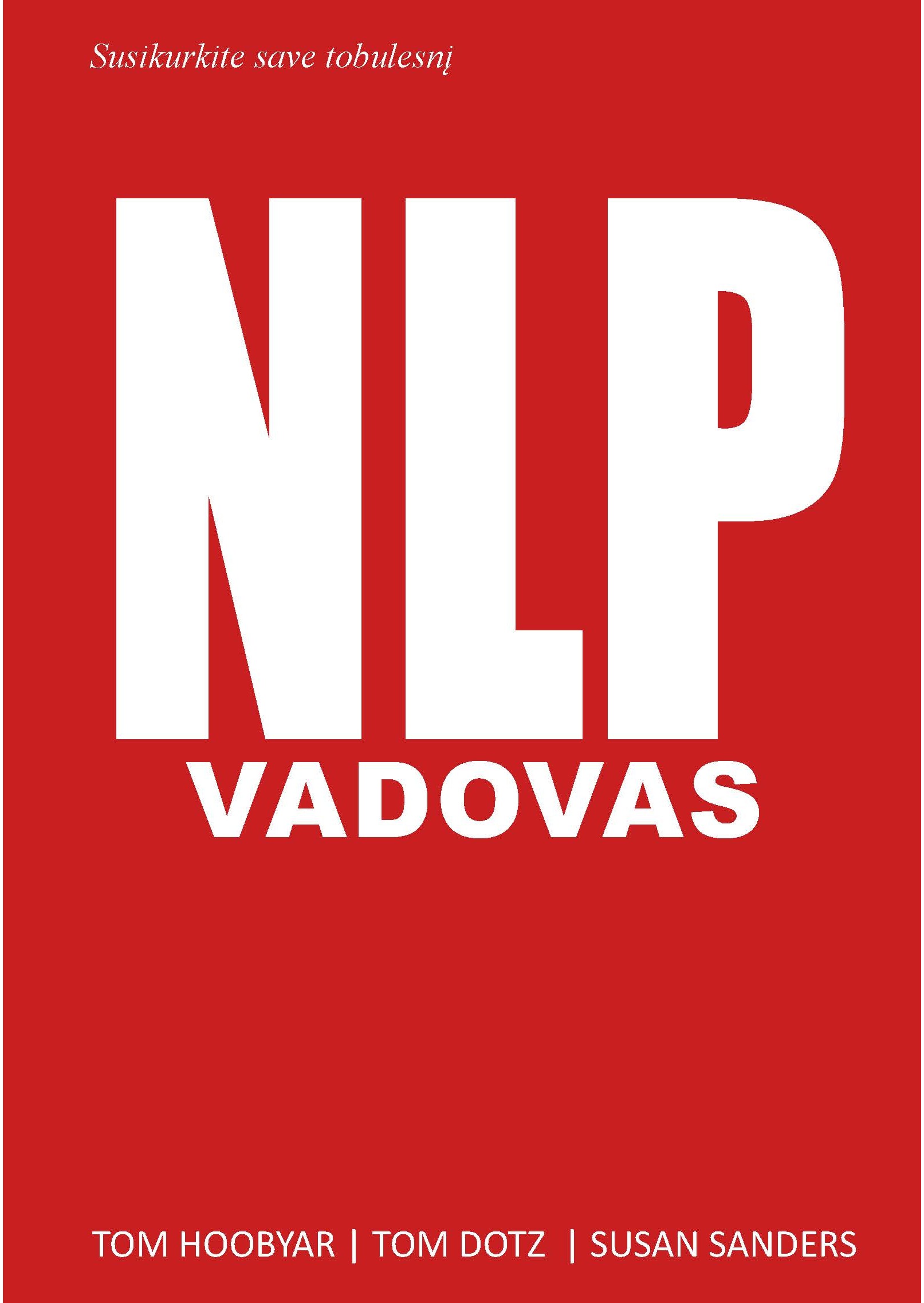 NLP vadovas. Susikurkite save tobulesnį