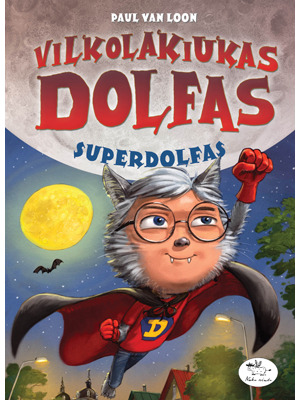 Vilkolakiukas Dolfas. Superdolfas