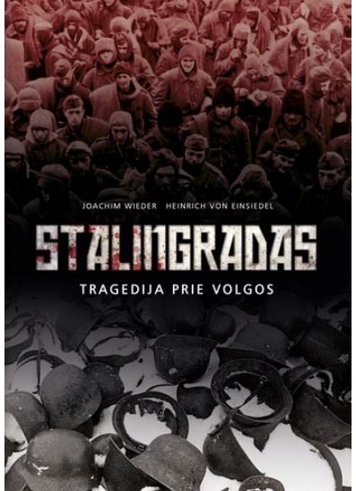 Stalingradas. Tragedija prie Volgos