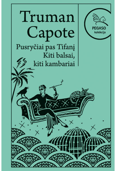 Pusryčiai pas Tifanį. Kiti balsai, kiti kambariai. Pegaso kolekcija