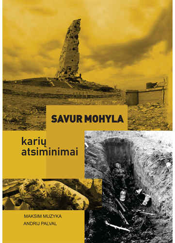 Savur Mohyla: karių atsiminimai