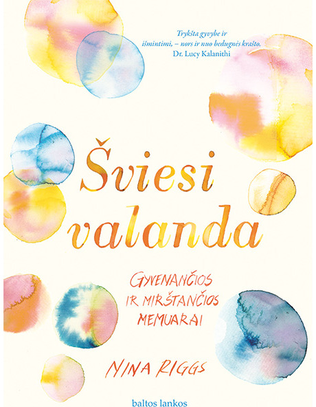 Šviesi valanda. Gyvenančios ir mirštančios memuarai