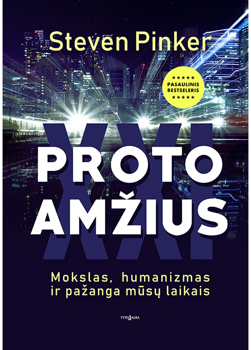Proto amžius. Mokslas, humanizmas ir pažanga mūsų laikais