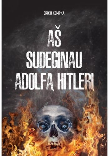 Aš sudeginau Adolfą Hitlerį