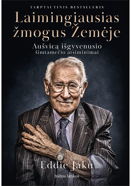 Laimingiausias žmogus Žemėje: Aušvicą išgyvenusio šimtamečio atsiminimai