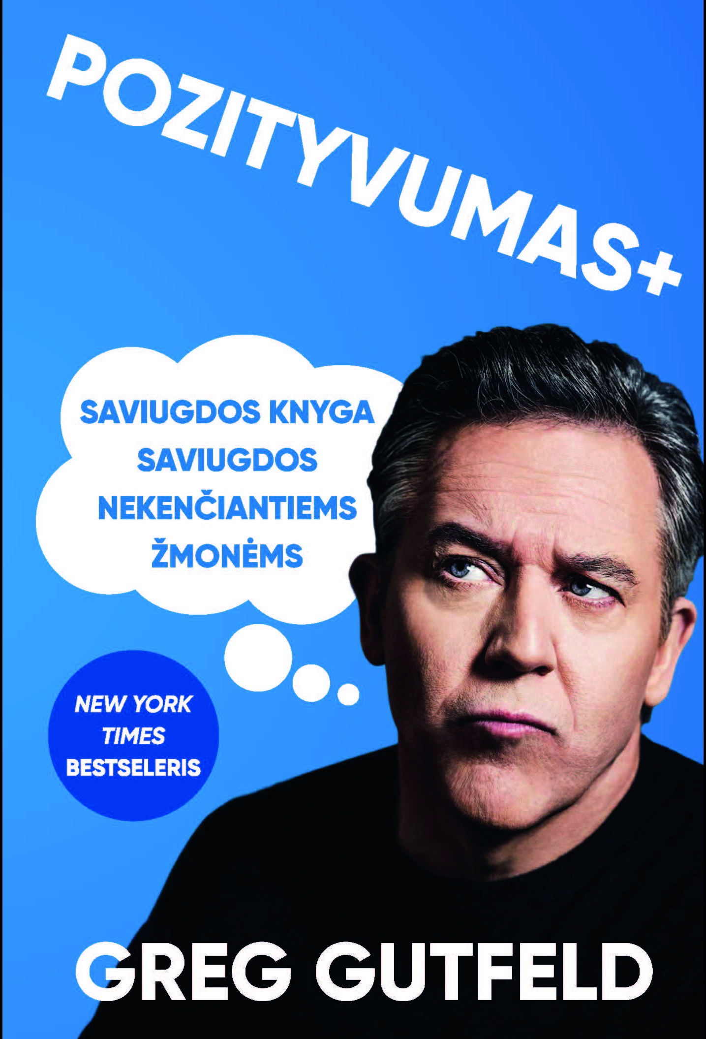 Pozityvumas +: saviugdos knyga saviugdos nekenčiantiems žmonėms