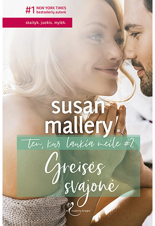 Greisės svajonė. Ten, kur laukia meilė. Antra knyga