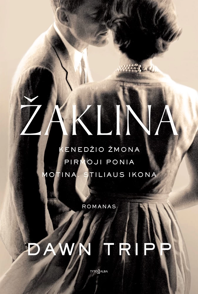 Žaklina. Kenedžio žmona. Pirmoji ponia. Motina. Stiliaus ikona