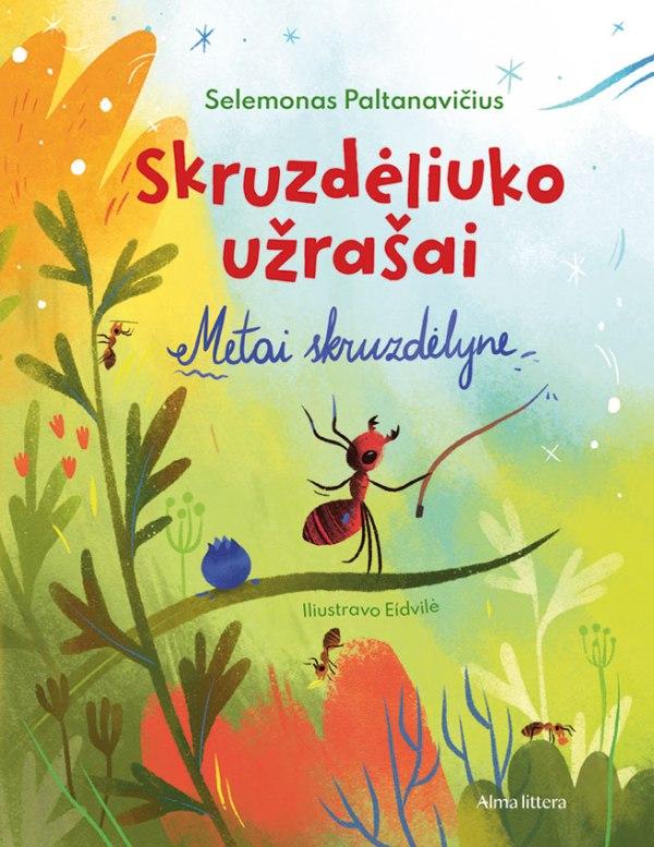 Skruzdėliuko užrašai. Metai skruzdėlyne