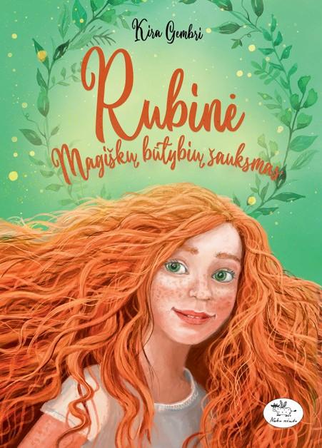 Rubinė 1. Magiškų būtybių šauksmas