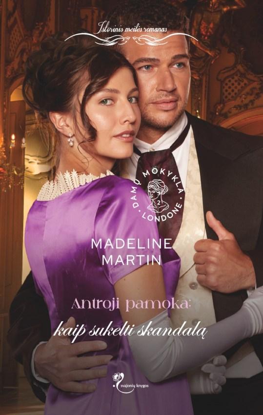 Damų mokykla Londone. Antroji pamoka: kaip sukelti skandalą