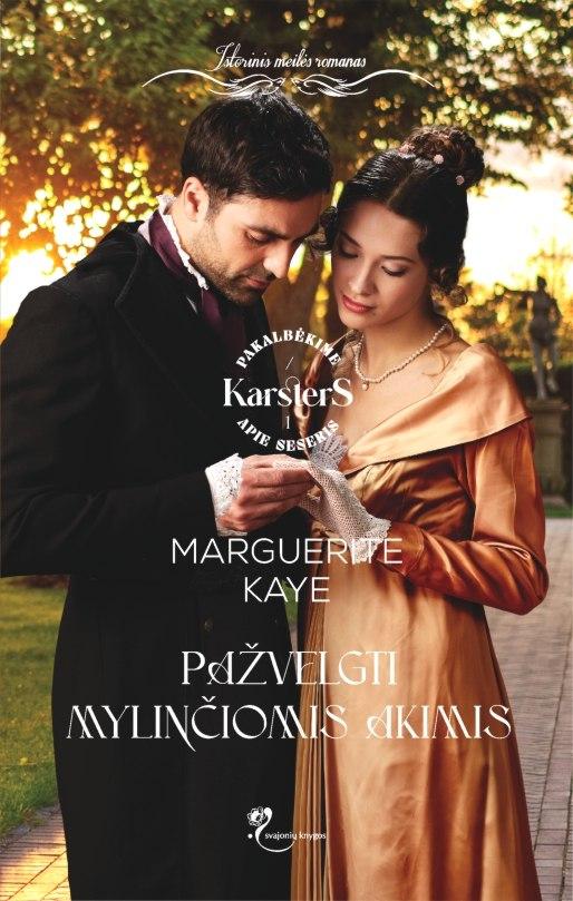 Pažvelgti mylinčiomis akimis. Ciklo „Pakalbėkime apie seseris Karsters“ 1-oji knyga