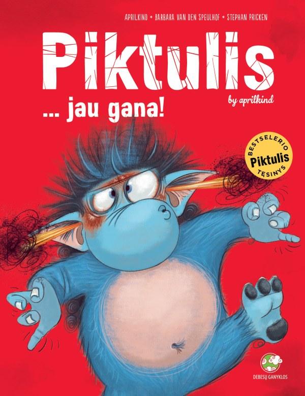 Piktulis... jau gana!