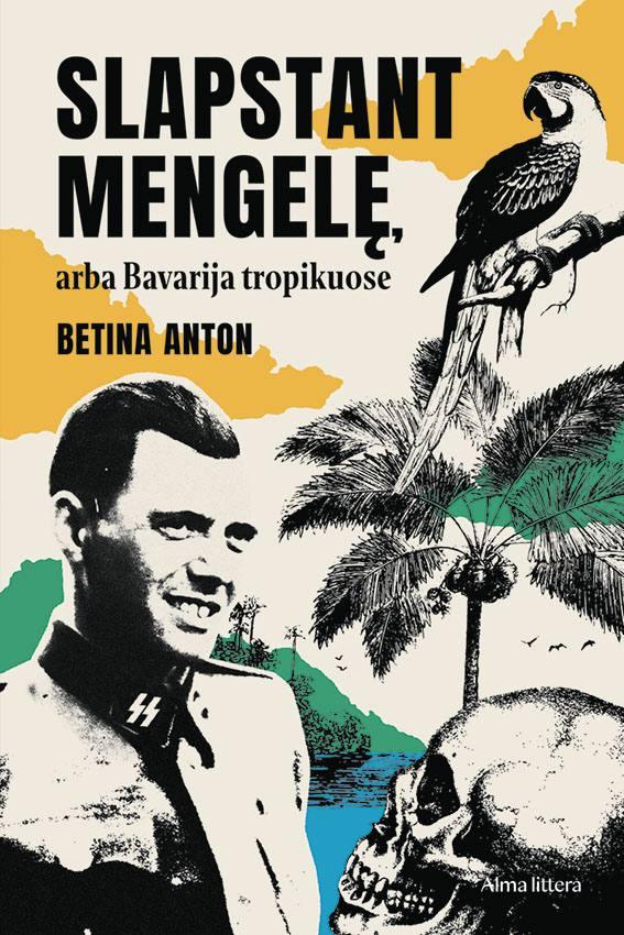 Slapstant Mengelę, arba Bavarija tropikuose