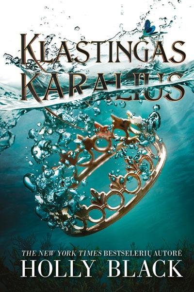 Žiaurusis princas, 2 knyga. Klastingas karalius