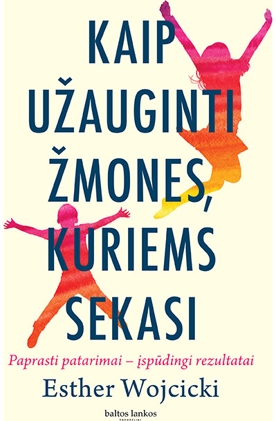 Kaip užauginti žmones, kuriems sekasi