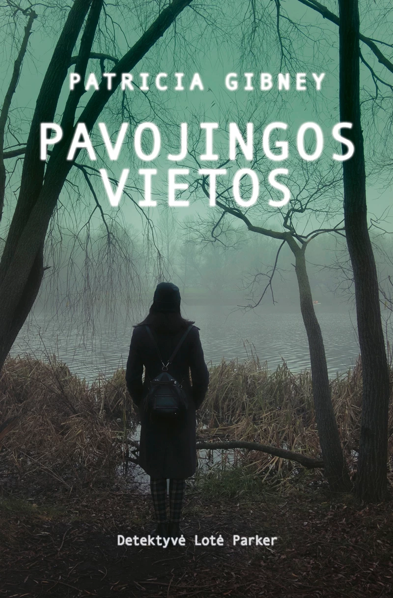 Pavojingos vietos. Detektyvė Lotė Parker