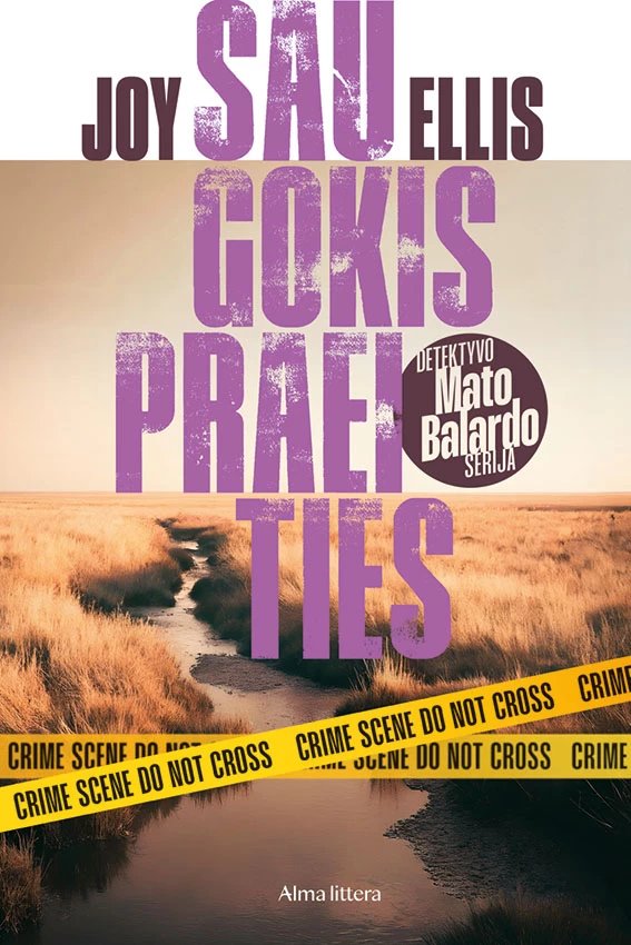 Saugokis praeities. Detektyvo Mato Balardo serija