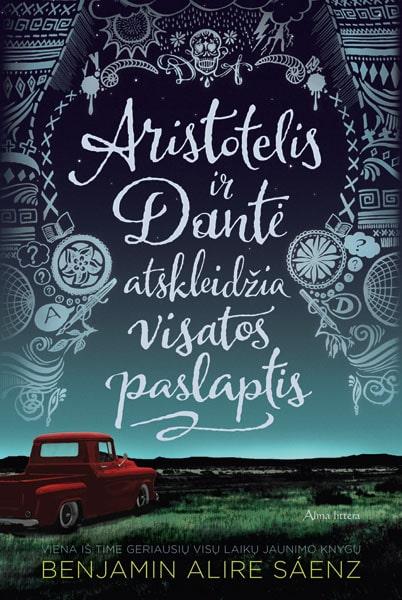 Aristotelis ir Dantė atranda visatos paslaptis