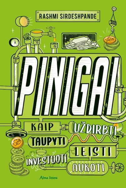 Pinigai. Kaip uždirbti, leisti, taupyti, investuoti, aukoti