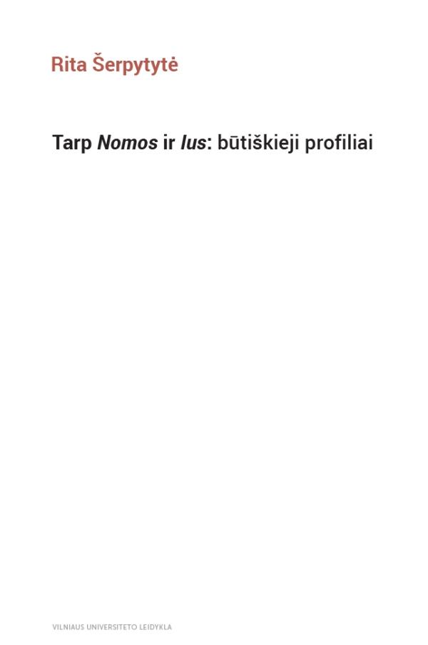 Tarp Nomos ir Ius: būtiškieji profiliai