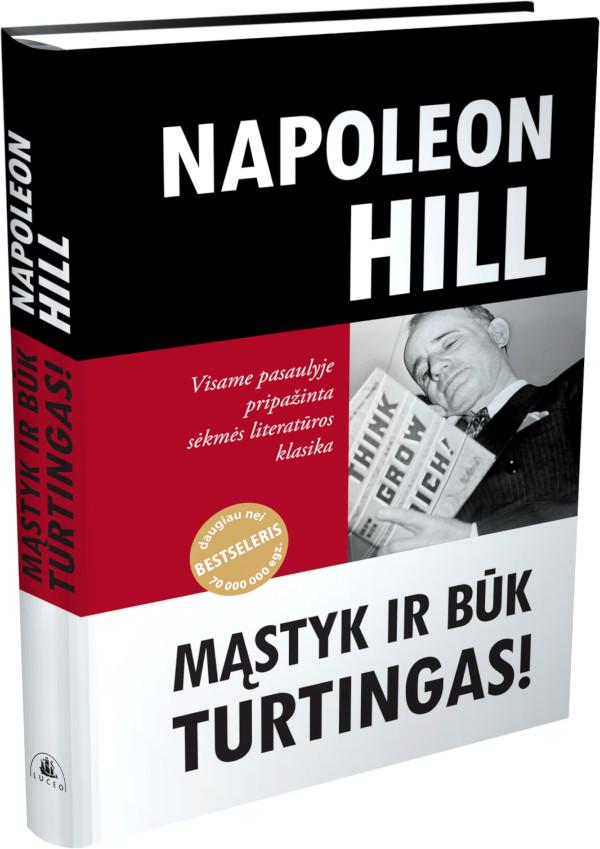 Mąstyk ir būk turtingas! Suklestėk per metus