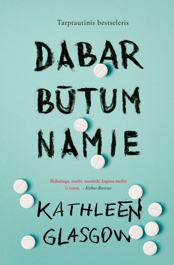 Dabar būtum namie
